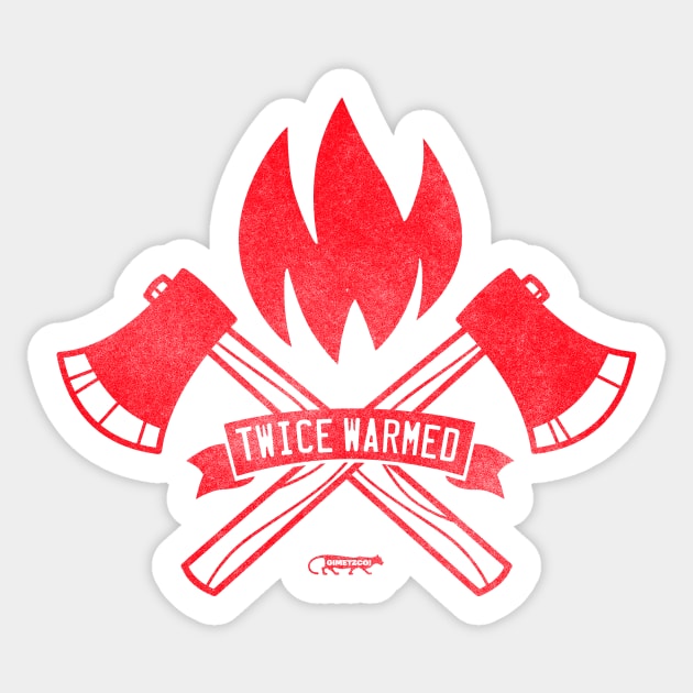 Twice warmed Sticker by GiMETZCO!